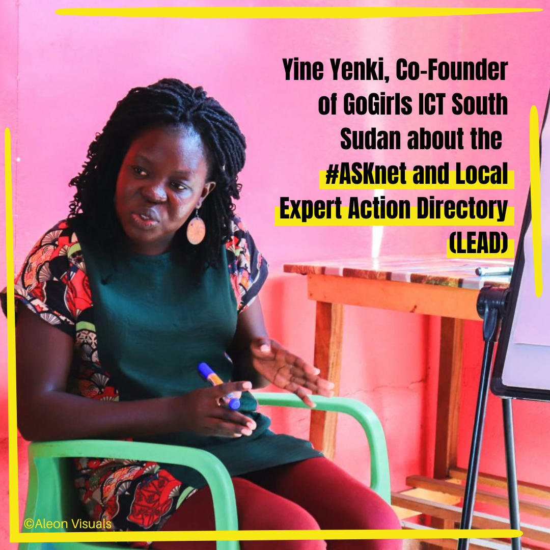 Yine Yenki, Co-Founder of GoGirls ICT South Sudan about the #ASKnet and Local Expert Action Directory (LEAD)